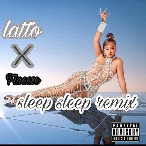 Latto - Sleep Sleep [Remix] feat.Finesse (official audio)