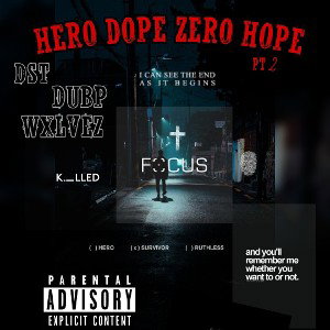 Hero Dope Zero Hope pt2 