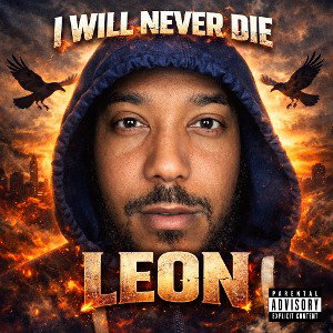 I WILL NEVER DIE LEON