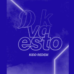 D K VA ESTO - KIDD REDEM (Slowed + Reverb)