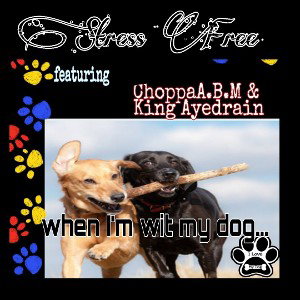 My Dog ft chopppamusic478 / @KingAyedrain