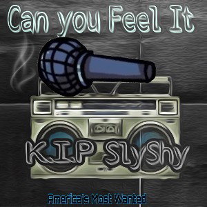 "FEEL IT" K.I.P ft SlyShy 