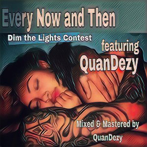 Every Now&Then ft QuanDezy