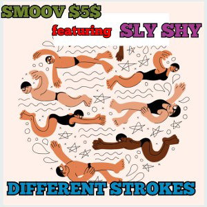 "DIFFERENT STROKES" SMOOV$5$ ft SlyShy