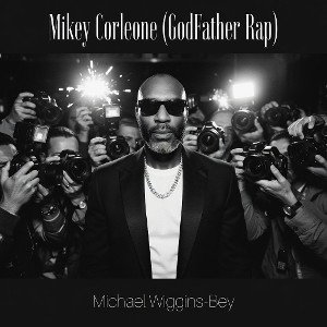 Mikey Corleone (GodFather Rap)