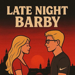 LATE NIGHT BARBY 