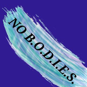 No B.O.D.I.E.S.(Know That)