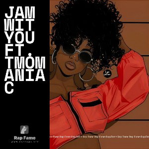 JAM Wit You ft. TmoManiac