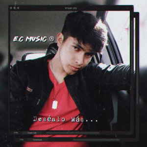 E.C music - Deséalo más... 