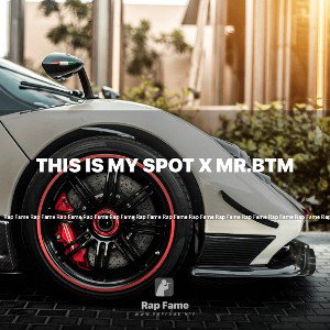This is my spot x MR.BTM