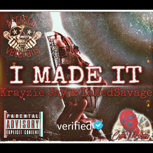 I Made It Feat. InkedSavage