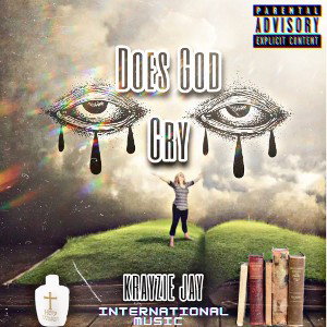 Does God Cry?