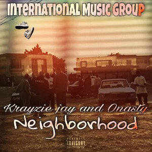 Neighborhood Feat. Onasty