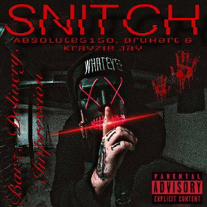 Snitch Feat. DruHart & Krayzie Jay
