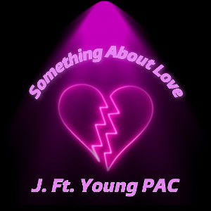 Something About Love Ft Young Pac