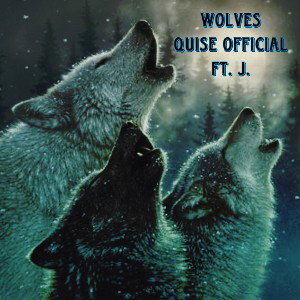 WOLVES- Quise Official Ft. J