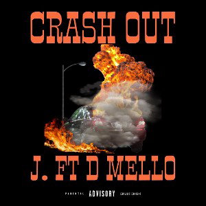 Crash Out ft. D Mello