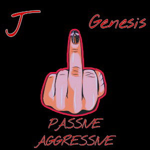Passive Aggressive - With Genesis