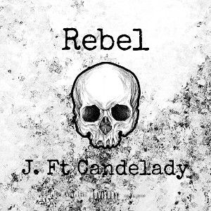 Rebel (Ft. Candelady)