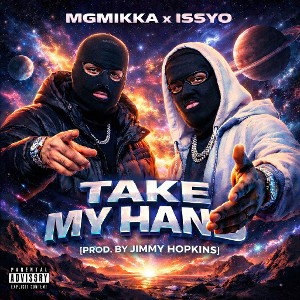 MGMIKKA x ISSYO - TAKE MY HAND [PROD.BY JIMMY HOPKINS]