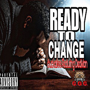 READY TO CHANGE f/ DEDMAN519