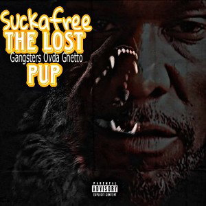 SUCKAFREE MONTANA - THE LOST PUP 