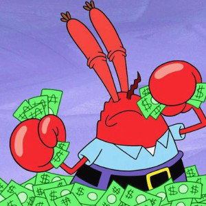 "Money Like Mr. Krabs"