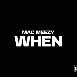 Mac Meezy - When