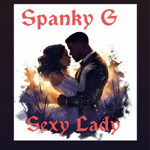 spanky g - Sexy Lady