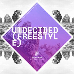 Undecided   (Freestyle)