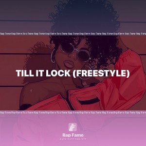 Till it Lock (Freestyle)