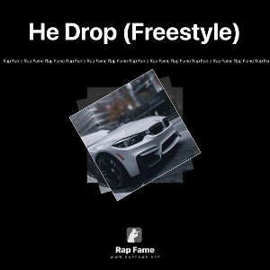 He Drop (Freestyle) 