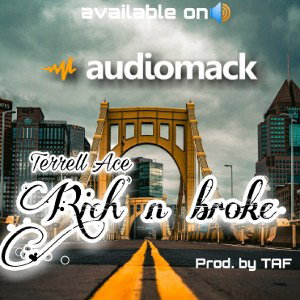 Terrell Ace - RICH N BROKE