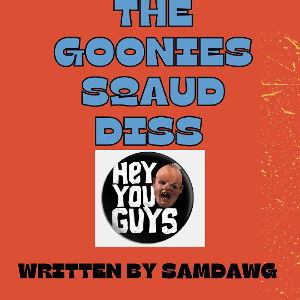 Goonies squad diss 