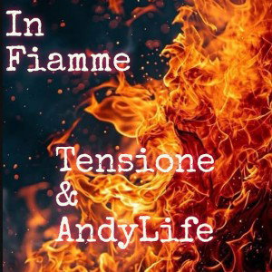 In Fiamme ft AndyLife