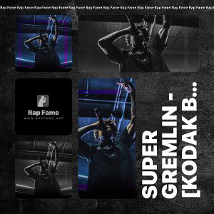 Super Gremlin - [Kodak Black] G-Mix!!