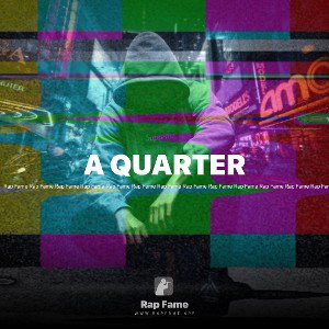 A QUARTER 