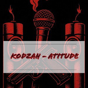 Kodzah - Atitude