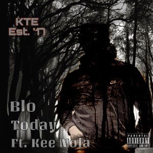Blo - Today (ft. Kee Nola)