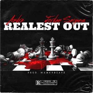 Andre - Realest Out (feat. Jordan Snipes)