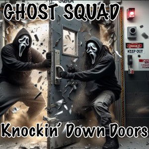 Ɠɧơʂɬ SQUAD - Knockin’ Down Doors