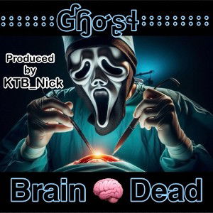 Ɠɧơʂɬ - Brain 🧠 Dead