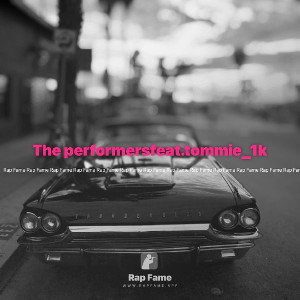 🕺🏾The performers🕺🏾feat.tommie_1k