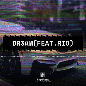 Dr3am(Feat.Rio)