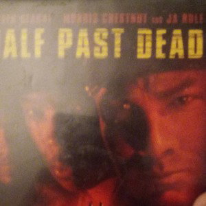 half past dead