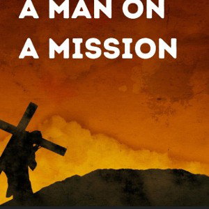 A Man On A Mission 