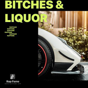 Bitches & Liquor 