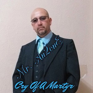 Mr. An2onE - Cry Of A Martyr (2025)