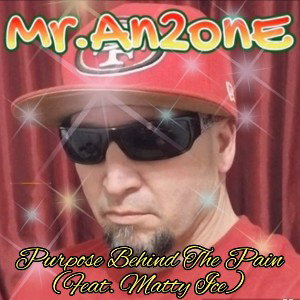 Mr. An2onE - Purpose Behind The Pain (Feat. Matty Ice) 2024