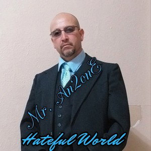 Mr. An2onE - Hateful World (2025) 